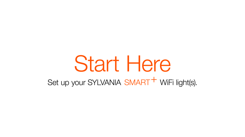 Start Here | Set up to SYLVANIA SMART+ WiFi light(s)